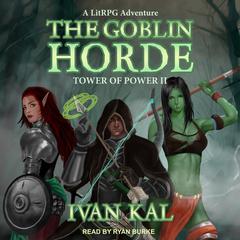 The Goblin Horde by Ivan Kal audiobook