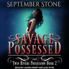 Savage Possessed by September Stone audiobook