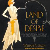 Land of Desire by  William R. Leach audiobook