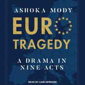 EuroTragedy by  Ashoka Mody audiobook