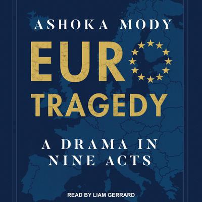 EuroTragedy by Ashoka Mody audiobook