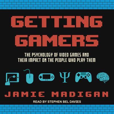 Getting Gamers by Jamie Madigan audiobook