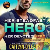 Her Steadfast HERO & Her Devoted HERO by  Caitlyn O'Leary audiobook