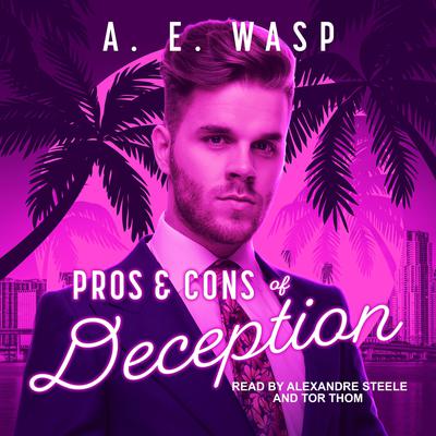 Pros & Cons of Deception by A.E. Wasp audiobook