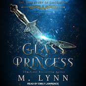 Glass Princess by  M. Lynn audiobook