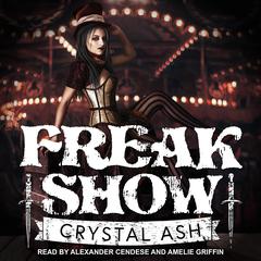Freak Show by Crystal Ash audiobook