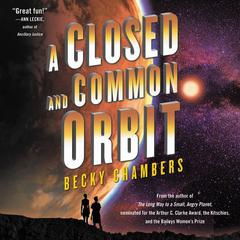 A Closed and Common Orbit by Becky Chambers audiobook