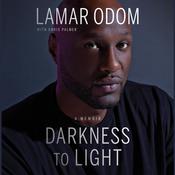 Darkness to Light by  Lamar Odom audiobook
