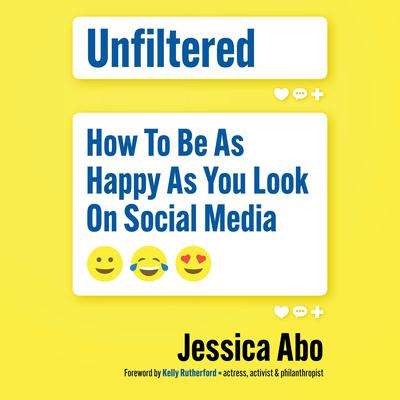 Unfiltered by Jessica Abo audiobook