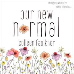 Our New Normal by Colleen Faulkner audiobook