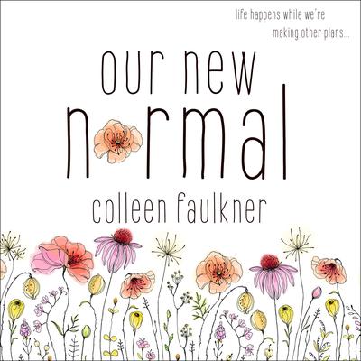 Our New Normal by Colleen Faulkner audiobook