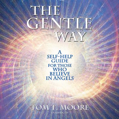 The Gentle Way by Tom T. Moore audiobook