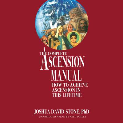 The Complete Ascension Manual by Joshua David Stone audiobook