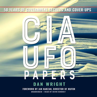 The CIA UFO Papers by Dan Wright audiobook
