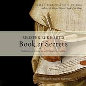 Meister Eckhart’s Book of Secrets by  Jon M. Sweeney audiobook
