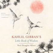 Kahlil Gibran’s Little Book of Wisdom by  Kahlil Gibran audiobook