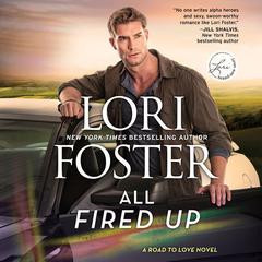 All Fired Up by Lori Foster audiobook
