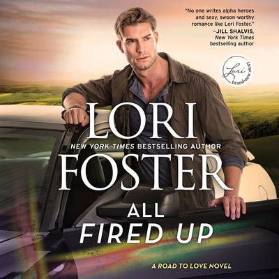 All Fired Up by Lori Foster audiobook