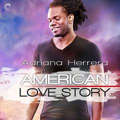 American Love Story by Adriana Herrera audiobook