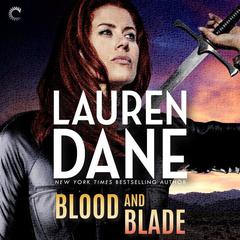 Blood and Blade by Lauren Dane audiobook