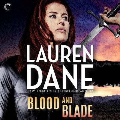 Blood and Blade by Lauren Dane audiobook
