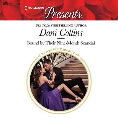 Bound by Their Nine-Month Scandal by Dani Collins audiobook