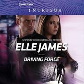 Driving Force by  Elle James audiobook