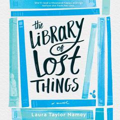 The Library of Lost Things by Laura Taylor Namey audiobook