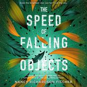 The Speed of Falling Objects by  Nancy Richardson Fischer audiobook