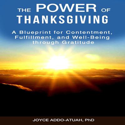 The Power of Thanksgiving by Joyce Addo-Atuah audiobook