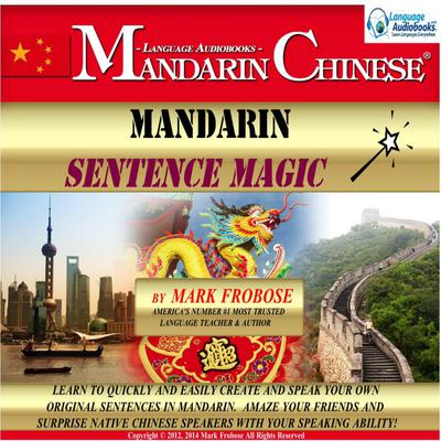 Mandarin Sentence Magic by Mark Frobose audiobook