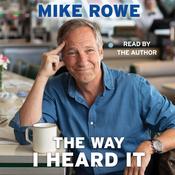 The Way I Heard It by  Mike Rowe audiobook