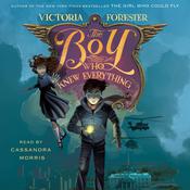 The Boy Who Knew Everything by  Victoria Forester audiobook