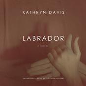 Labrador by  Kathryn Davis audiobook
