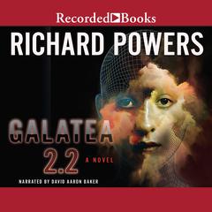 Galatea 2.2 by Richard Powers audiobook