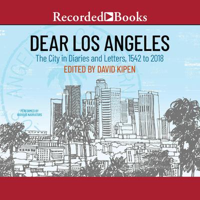 Dear Los Angeles by David Kipen audiobook