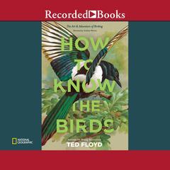 How to Know the Birds by Ted Floyd audiobook