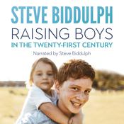 Raising Boys in the 21st Century by  Steve Biddulph audiobook