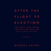 After the Flight 93 Election by  Michael Anton audiobook