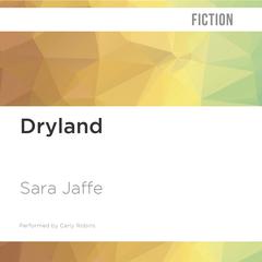 Dryland by Sara Jaffe audiobook