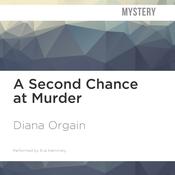 A Second Chance at Murder by  Diana Orgain audiobook