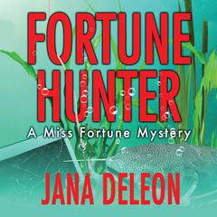 Fortune Hunter by Jana DeLeon audiobook