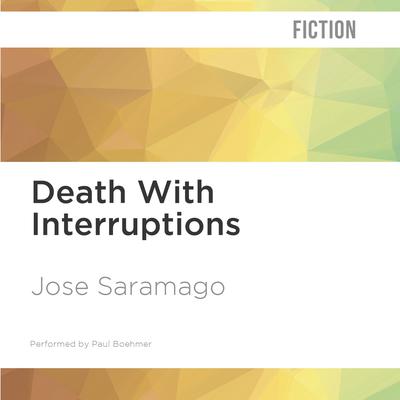 Death With Interruptions by José Saramago audiobook