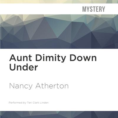Aunt Dimity Down Under by Nancy Atherton audiobook