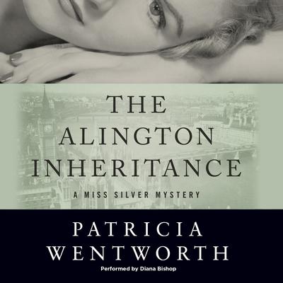 The Alington Inheritance by Patricia Wentworth audiobook