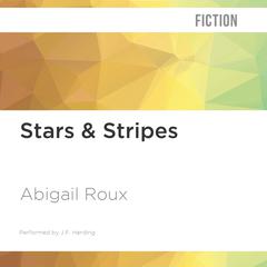 Stars & Stripes by Abigail Roux audiobook