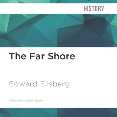 The Far Shore by Edward Ellsberg audiobook
