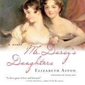 Mr. Darcy's Daughters by  Elizabeth Aston audiobook