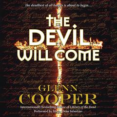 The Devil Will Come by Glenn Cooper audiobook