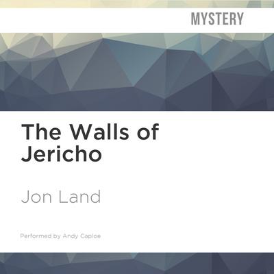 The Walls of Jericho by Jon Land audiobook